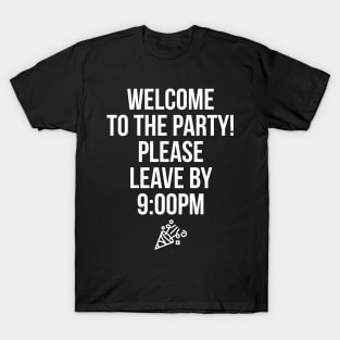 Leave by 9:00pm Funny Party Banner for Dad for Mom T-Shirt